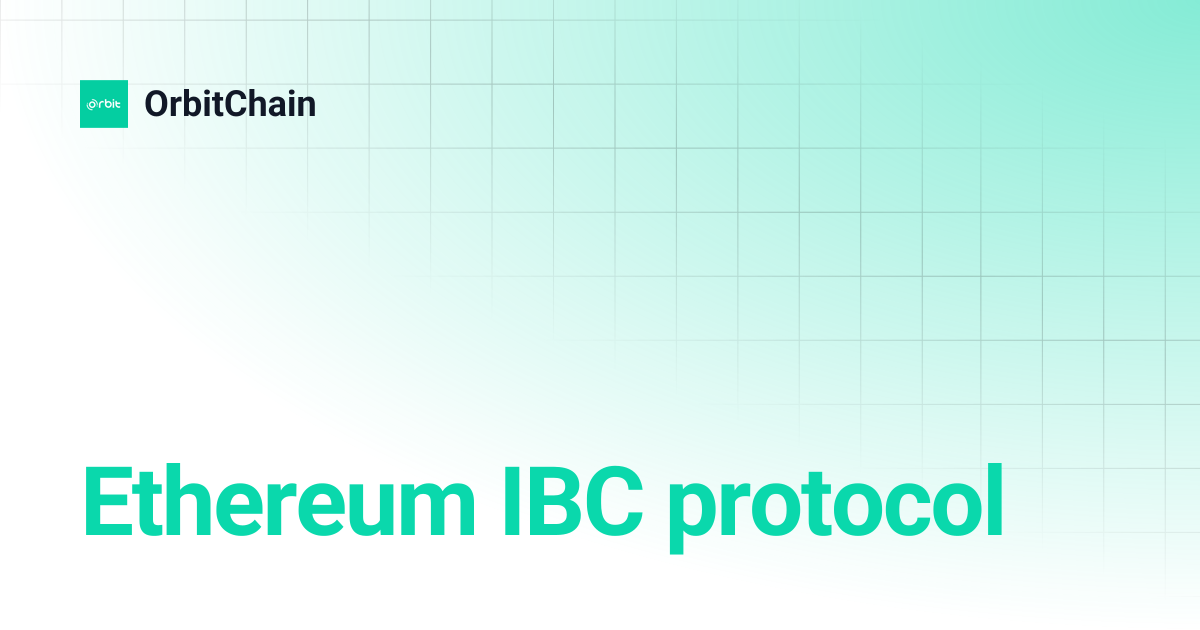 Ethereum IBC protocol | OrbitChain